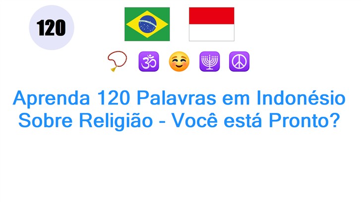 Aprenda 120 Palavras em Indonésio Sobre Religião - Você está Pronto?